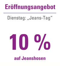 Eröffnungsangebot Dienstag: "Jeans-Tag" - 10 % auf alle Jeanshosen