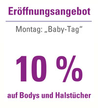 Eröffnungsangebot Montag: "Baby-Tag" - 10% auf Bodys und Halstücher